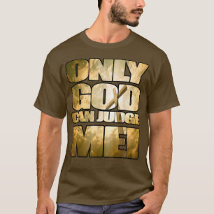 Alleen God kan mij beoordelen Religieuze, christel T-shirt