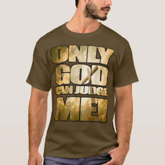Alleen God kan mij beoordelen Religieuze, christel T-shirt