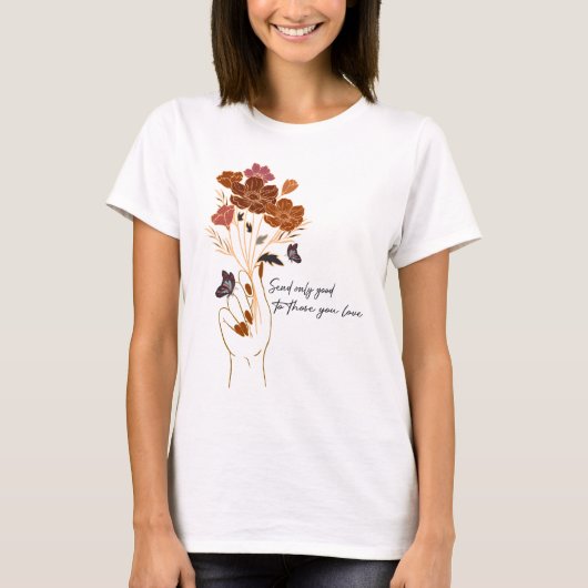 Alleen goed sturen naar jou, positieve Vibe T-Shir T-shirt (Voorkant)