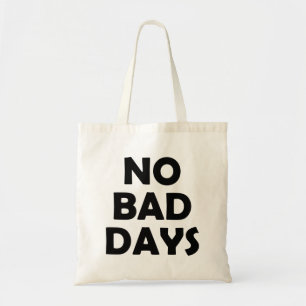 Alleen goede dagen Positieve vooruitzichten Tote Bag