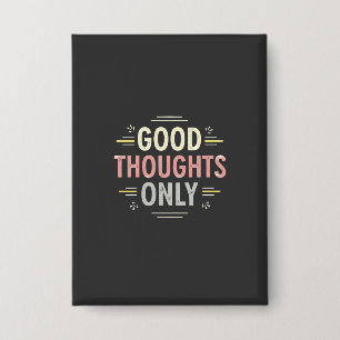Alleen Goede Gedachten Positieve Vibes Minimalist Button