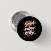 alleen goede viben ronde button 3,2 cm (Voorkant /achterkant)