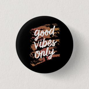 alleen goede viben ronde button 3,2 cm