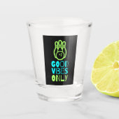 alleen goede viben shot glas (Voorkant)