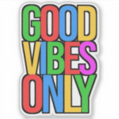 Alleen goede vibes-45365 sticker (Voorkant)