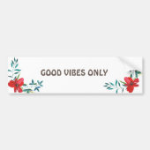 ALLEEN GOEDE VIBES BUMPERSTICKER (Voorkant)