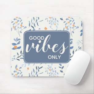 Alleen Goede Vibes Citaat Bloemmotief Blauw Oranje Muismat