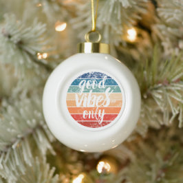 Alleen Goede Vibes Keramische Bal Ornament