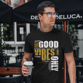 Alleen goede vibes | , Klassiek Motivatie T-shirt