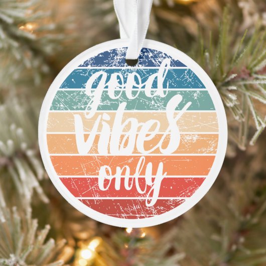 Alleen Goede Vibes Ornament (Boom)