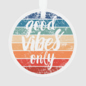 Alleen Goede Vibes Ornament (achterkant)