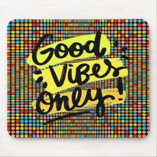 Alleen Goede Vibes Pop Art Muismat