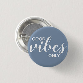 Alleen Goede Vibes Positieve Bevestiging Blauw & W Ronde Button 3,2 Cm