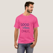 Alleen goede vibes | Positieve offerte T-shirt (Voorkant volledig)