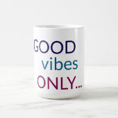 Alleen goede vibes | Positieve quote koffie Mok (Center)