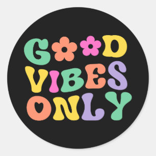 Alleen Goede Vibes   Positieve Quote  Ronde Sticker