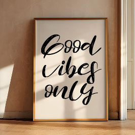 Alleen goede vibes poster