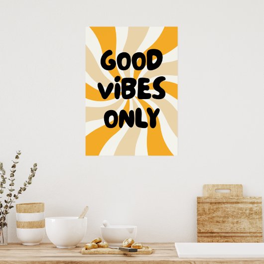 Alleen goede vibes poster (Keuken)