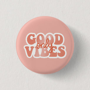 Alleen Goede Vibes Ronde Button 3,2 Cm