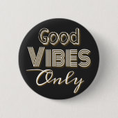 Alleen goede vibes ronde button 5,7 cm (Voorkant)