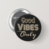 Alleen goede vibes ronde button 5,7 cm (Voorkant /achterkant)