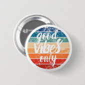 Alleen Goede Vibes Ronde Button 5,7 Cm (Voorkant /achterkant)
