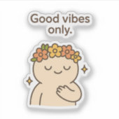 Alleen goede vibes - Schattige mollig karakter pos Sticker (Voorkant)