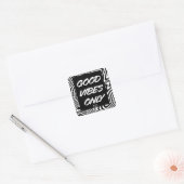 Alleen Goede Vibes. Sticker. Vierkante Sticker (Envelop)