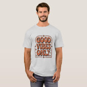 Alleen Goede Vibes  T-shirt (Voorkant volledig)