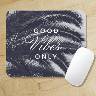 Alleen Goede Vibes Tropische Elegantie Muismat