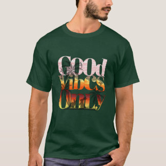 Alleen Goede Vibes Tropische Zonsondergang Typogra T-shirt