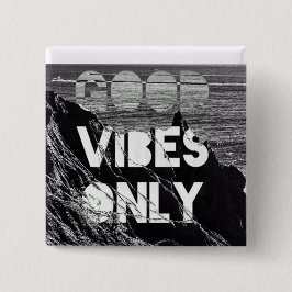 alleen goede vibes vierkante button 5,1 cm