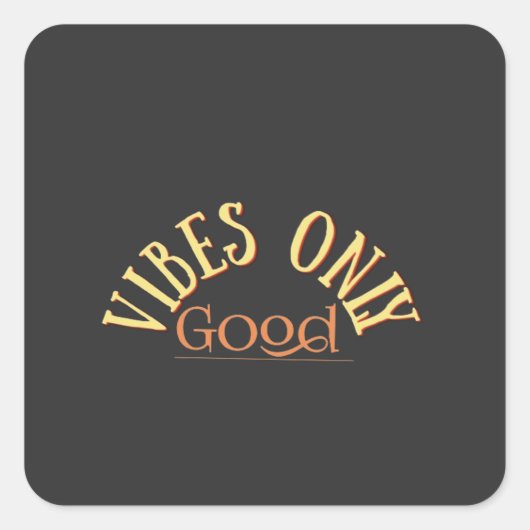 Alleen goede vibes vierkante sticker (Voorkant)
