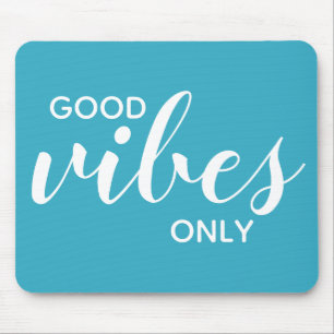 Alleen goede vibraties Citaat Inspiratie Teal Typo Muismat