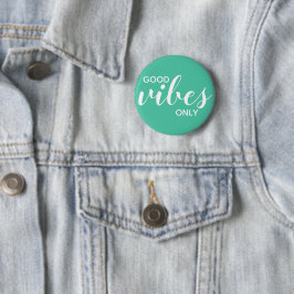 Alleen goede vibraties Positieve bevestiging Groen Ronde Button 5,7 Cm