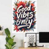 Alleen goede vibraties poster (Thuiskantoor)