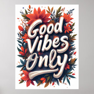 Alleen goede vibraties poster
