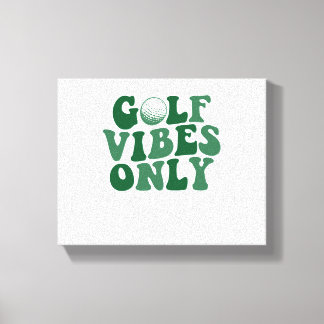 Alleen golfvibes, golfliefhebber canvas afdruk