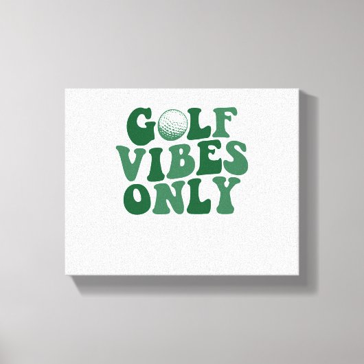 Alleen golfvibes, golfliefhebber canvas afdruk (Voorkant)
