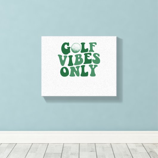 Alleen golfvibes, golfliefhebber canvas afdruk (Insitu (Houten vloer))