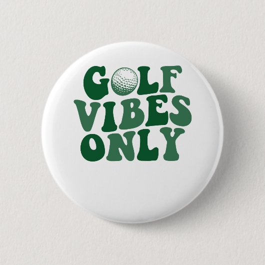 Alleen golfvibes, golfliefhebber ronde button 5,7 cm (Voorkant)