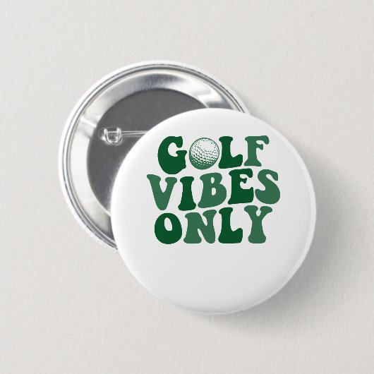 Alleen golfvibes, golfliefhebber ronde button 5,7 cm (Voorkant /achterkant)