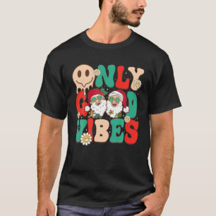 Alleen Good Vibes Merry kerstkerstkerstkerstkerstk T-shirt