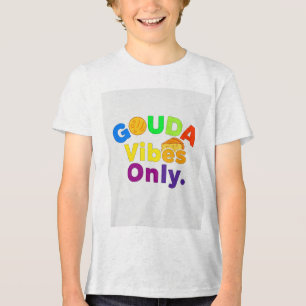 Alleen Gouda Vibes Tri-Blend Shirt