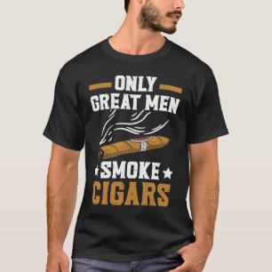 Alleen grote Mannen Roke Cigars Tobacco Cigarette  T-shirt