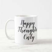 Alleen Happy Thoughts | Mok Slogan Quote stimulere (Links)