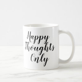 Alleen Happy Thoughts | Mok Slogan Quote stimulere