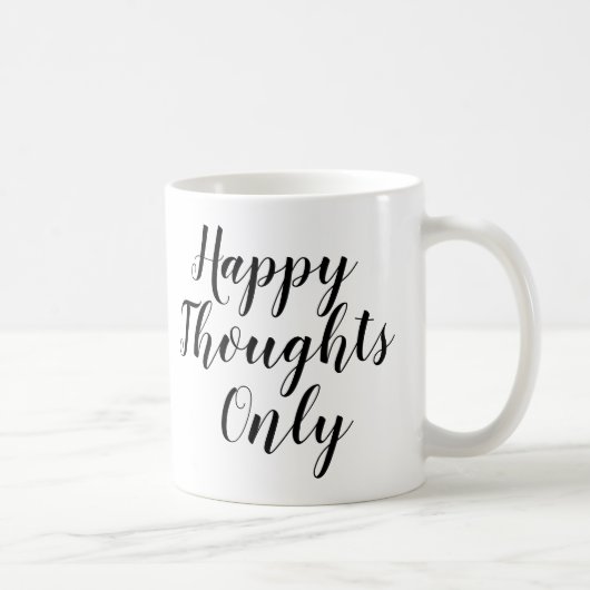 Alleen Happy Thoughts | Mok Slogan Quote stimulere (Rechts)