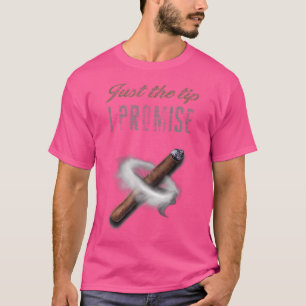 Alleen het puntje, dat beloof ik, sigaar voor mann t-shirt