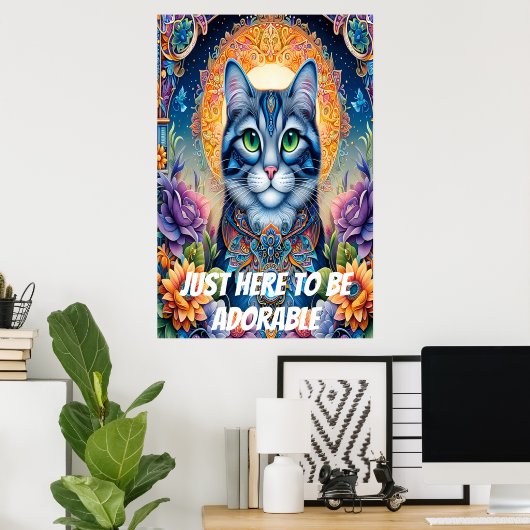 Alleen hier om schattig te zijn poster (Thuiskantoor)